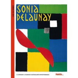 Sonia Delaunay Sylvie Delpech, Caroline Leclerc Ed. Palette