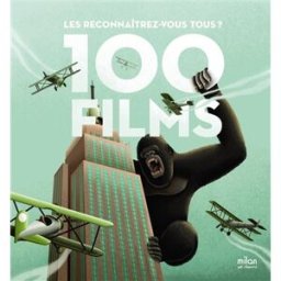 100 films : les reconnaîtrez-vous tous ? matt needle, nicolas barrome forgues, chez gertrud, francesco giustozzi, dieter braun Milan et demi