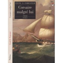 Corsaire malgré lui Cecil Scott Forester Phébus