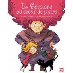 La sorcière au coeur de pierre Claire Clément, Benjamin Strickler Talents hauts