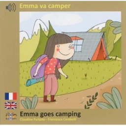 Emma va camper. Emma goes camping Claudine Furlano, Francesca Carabelli Zoom éditions