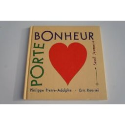 Porte bonheur Philippe Pierre-Adolphe, Eric Roussel Seuil Jeunesse