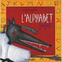 L'alphabet farfelu Marie-Pierre Schneegans, Jean Molla Grasset jeunesse