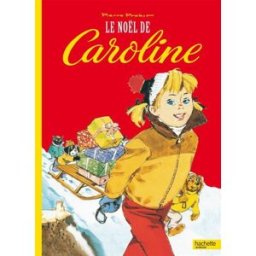 Le Noël de Caroline Pierre Probst Hachette Jeunesse