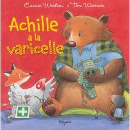 Achille a la varicelle Carrie Weston, Tim Warnes Mijade
