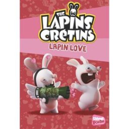 The lapins crétins. Vol. 15. Lapin love Fabrice Ravier Glénat Poche