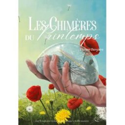 Les chimères du printemps Djenny Bergiers Editions Plume blanche
