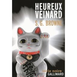 Heureux veinard Scott G. Browne Gallimard