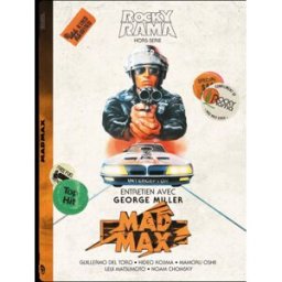 Rockyrama, hors série, n° 10. Mad Max : George Miller : 1979-1981-1985-2016 XXX Rockyrama