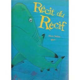 Récit du récif Marc Voline, Max Seuil Jeunesse