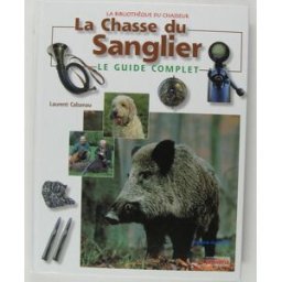 la chasse du sanglier cabanau, laurent proxima editions