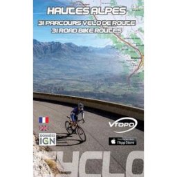 Hautes-Alpes : 31 parcours vélo de route. Hautes-Alpes : 31 road bike routes d. rosso Vtopo