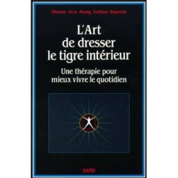 l'art de dresser le tigre intérieur rinpoché, akong toulkou sand
