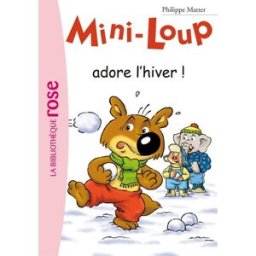Mini-Loup. Vol. 8. Mini-Loup adore l'hiver ! Philippe Matter Hachette Jeunesse