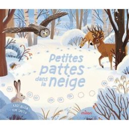 Petites pattes dans la neige Kari Allen, Kim Smith Milan jeunesse