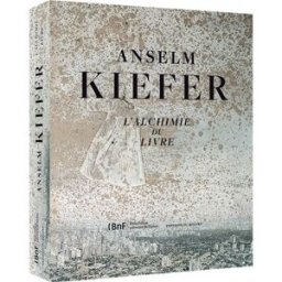 Anselm Kiefer, l'alchimie du livre collectif Bibliothèque nationale de France, Editions du Regard
