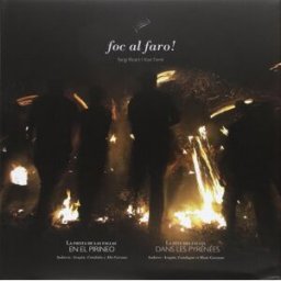 Foc al Faro! La fiesta de las fallas en el Pirineo FARRÉ SAHÚN, XAVIER Prames S.A.