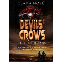 Devils' crows : les liens du sang Clara Nové Elixyria