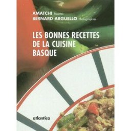 Les bonnes recettes de la cuisine basque Amatchi Atlantica
