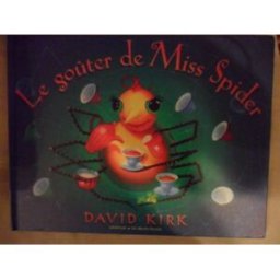 Miss Spider. Vol. 1. Le goûter de Miss Spider : tableaux et rimes David Kirk Casterman