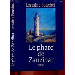 Le phare de Zanzibar Lorraine Fouchet Flammarion