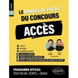 Le manuel de poche du concours Accès 2024 : 4 tests, 80 fiches, 80 vidéos de cours : programme offic Joachim Pinto, Arnaud Sévigné, Sophie Gallix Ellipses