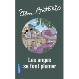 San-Antonio. Vol. 67. Les anges se font plumer San-Antonio Pocket