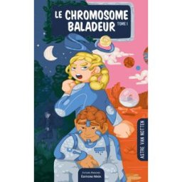 Le chromosome baladeur Tome I Van, Notten astre MAIA