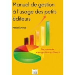 Manuel de gestion à l'usage des petits éditeurs pascal arnaud D un Noir si Bleu
