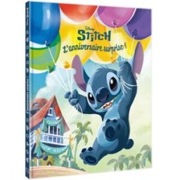 STITCH : La surprise d'anniversaire : Disney DISNEY Hachette jeunesse-Disney