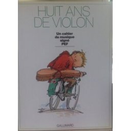Huit ans de violon : un cahier de musique signé Pef Pef Gallimard-Jeunesse