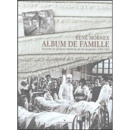 album de famille : souvenirs de quelques décennie de vie hospitalière 1923-1983 mornex, rené les cuisinières-sobbollire