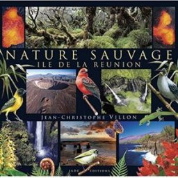 nature sauvage, île de la réunion. jean-christophe villon jade édition