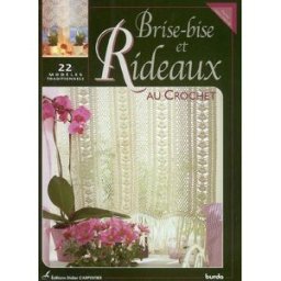 Brise-bise et rideaux au crochet : 22 modèles traditionnels didier carpentier D. Carpentier, Burda