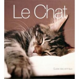 Le chat : guide des animaux Catherine Davidson Elcy