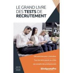 Le grand livre des tests de recrutement : 200 exercices pour s'entraîner, tous les tests passés au c collectif StudyramaPro