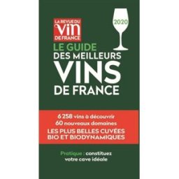 Le guide des meilleurs vins de France : 2020 olivier poels, pierre citerne, guillaume baroin, caroline furstoss, roberto petronio, jean-emmanuel simond, alexis goujard, christian martray, pierre vila palleja, karine valentin la Revue du vin de France