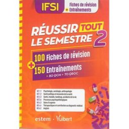IFSI, fiches de révision + entraînements : réussir tout le semestre 2 : 100 fiches de révision + 150 collectif ESTEM, Vuibert