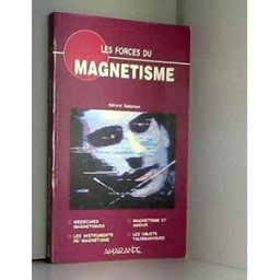 Les Forces du magnétisme Gérard Salomon Edimages