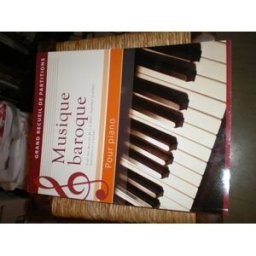 grand recueil de partitions : Musique baroque pour piano haendel bach