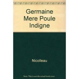 germaine mere poule indigne nicolleau mangeclous