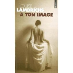 A ton image Louise L. Lambrichs Seuil
