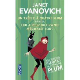 Un trèfle à quatre Plum. Qui a peur du grand méchant Lou ? Janet Evanovich Pocket
