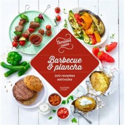 Barbecue et plancha : 100 recettes estivales collectif Hachette Pratique