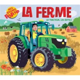 La ferme, le tracteur, les outils Rachel Moss, Ela Smietanka 1 2 3 Soleil