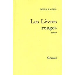 Les lèvres rouges Sonia Rykiel Grasset