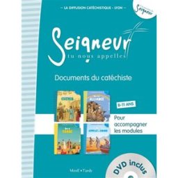 Seigneur, tu nous appelles, 8-11 ans : documents du catéchiste : pour accompagner les modules Dieu o Diffusion catéchistique Tardy, Mame