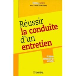 Réussir la conduite d'un entretien Alain Chevalier-Beaumel Liaisons