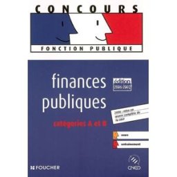 Finances publiques : catégories A et B Gérard Terrien, Yamina Reynaud, Jean-Pierre Reynaud Foucher, CNED