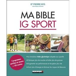 Ma bible IG sport : 2 programmes nutrition sur mesure + 130 recettes Pierre Nys Leduc.s éditions